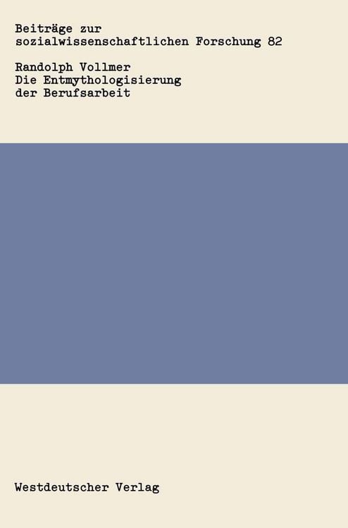 Produktbild: Die Entmythologisierung der Berufsarbeit