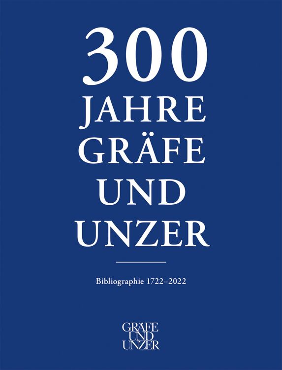 Produktbild: 300 Jahre GR&Auml;FE UND UNZER (Band 3)