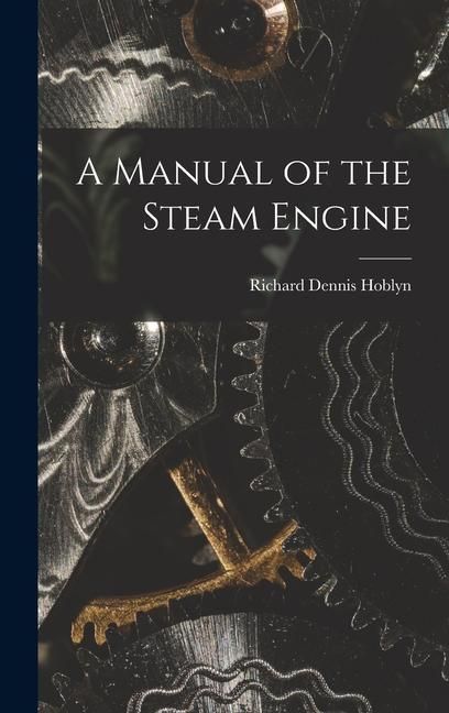 Produktbild: A Manual of the Steam Engine