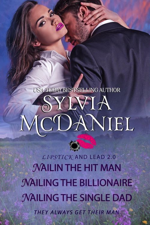 Produktbild: Nailing the Hit Man, Nailing the Billionaire, Nailing the Single Mom, Lipstick and Lead 2.0 Box Set
