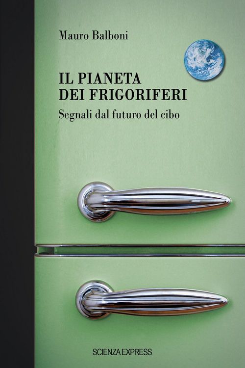 Produktbild: Il pianeta dei frigoriferi. Segnali dal futuro del cibo