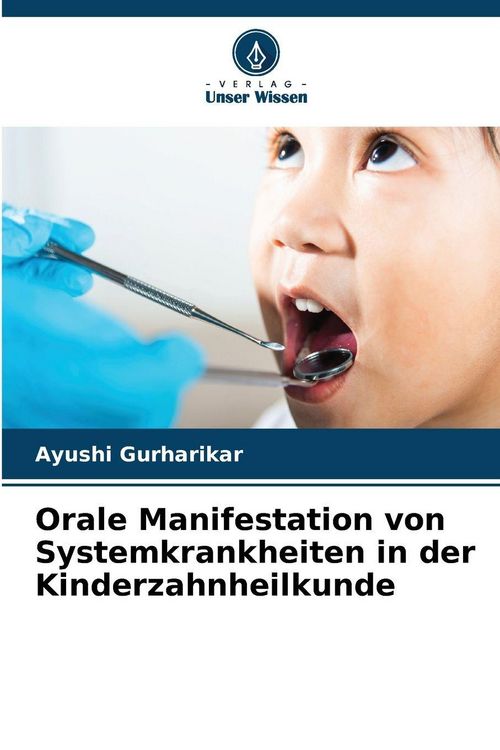 Produktbild: Orale Manifestation von Systemkrankheiten in der Kinderzahnheilkunde