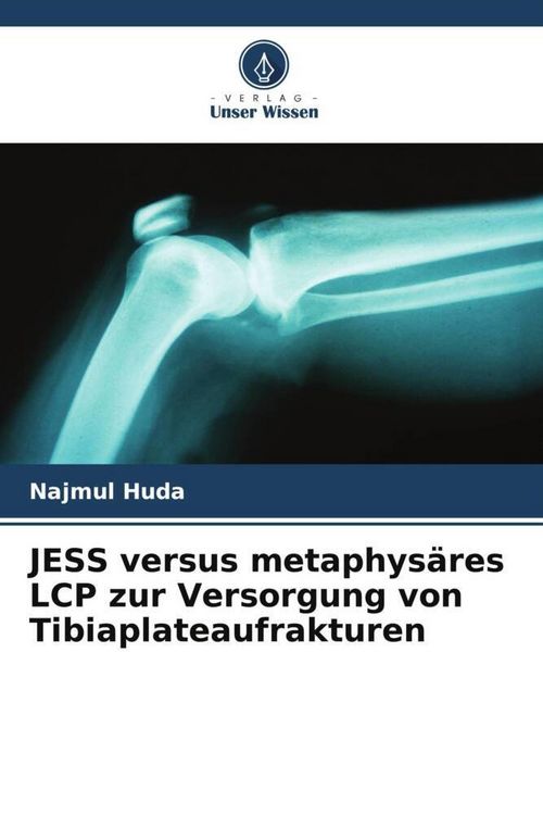 Produktbild: JESS versus metaphys&auml;res LCP zur Versorgung von Tibiaplateaufrakturen