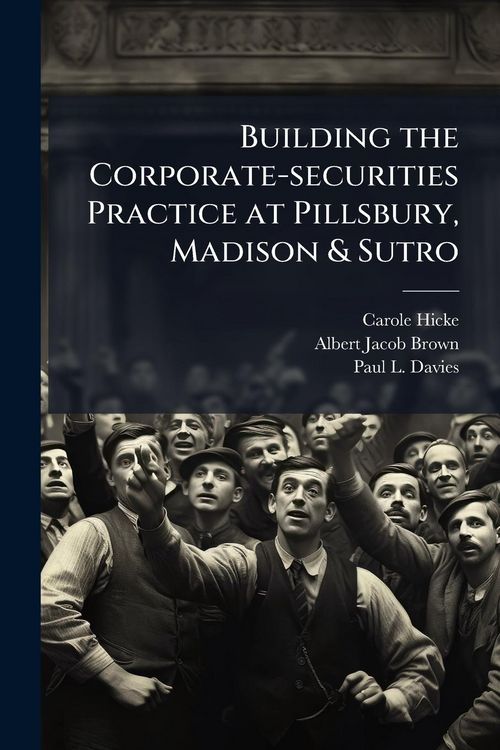 Produktbild: Building the Corporate-securities Practice at Pillsbury, Madison & Sutro