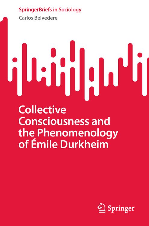 Produktbild: Collective Consciousness and the Phenomenology of &Eacute;mile Durkheim