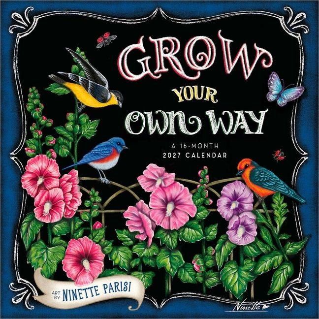 Produktbild: Grow Your Own Way 2027 12 X 24 Inch (Hanging) Monthly Square Wall Calendar Featuring the Artwork of Ninette Parisi Plastic-Free