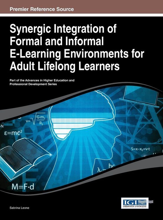 Produktbild: Synergic Integration of Formal and Informal E-Learning Environments for Adult Lifelong Learners