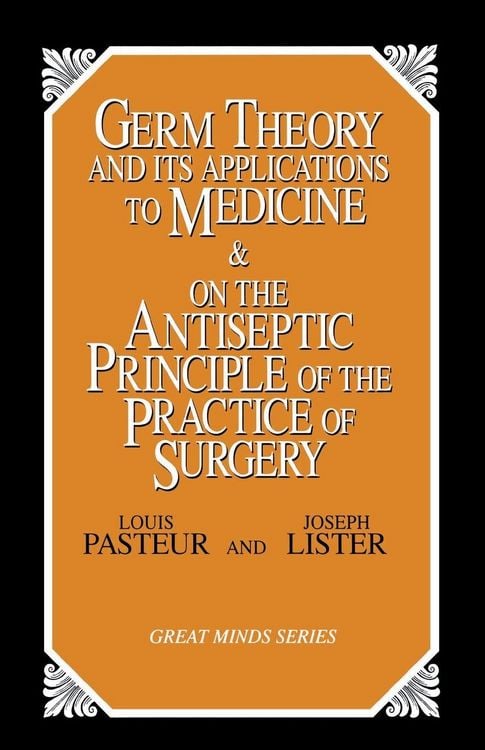 Produktbild: Germ Theory and Its Applications to Medicine and on the Antiseptic Principle of the Practice of Surgery