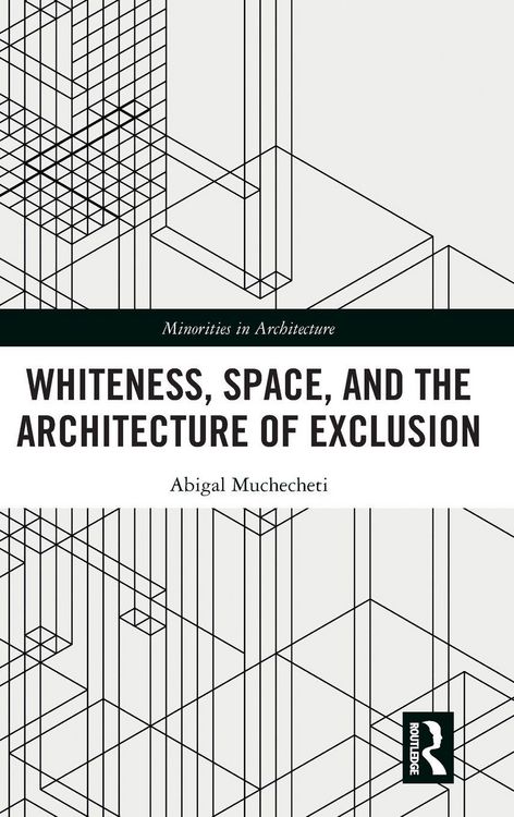 Produktbild: Whiteness, Space, and the Architecture of Exclusion