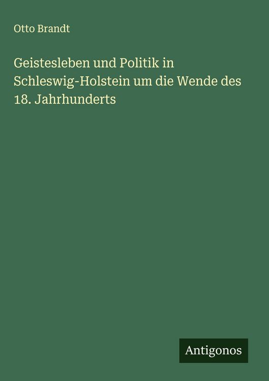 Produktbild: Geistesleben und Politik in Schleswig-Holstein um die Wende des 18. Jahrhunderts