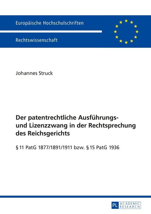 Produktbild: Der patentrechtliche Ausf&uuml;hrungs- und Lizenzzwang in der Rechtsprechung des Reichsgerichts