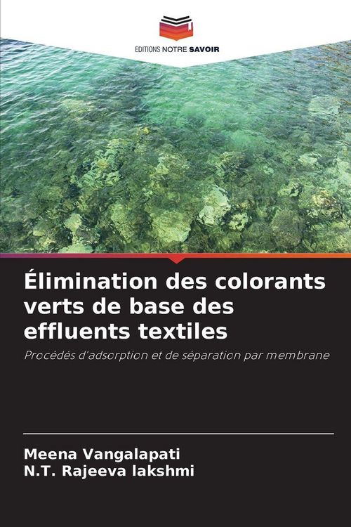 Produktbild: &Eacute;limination des colorants verts de base des effluents textiles