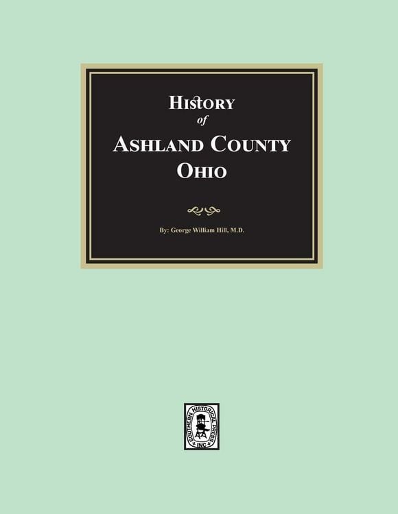Produktbild: History of Ashland County, Ohio with Illustrations and Biographical Sketches