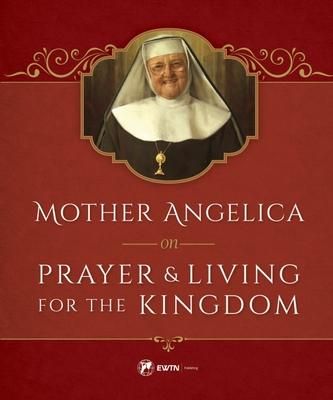 Produktbild: Mother Angelica on Prayer and Living for the Kingdom