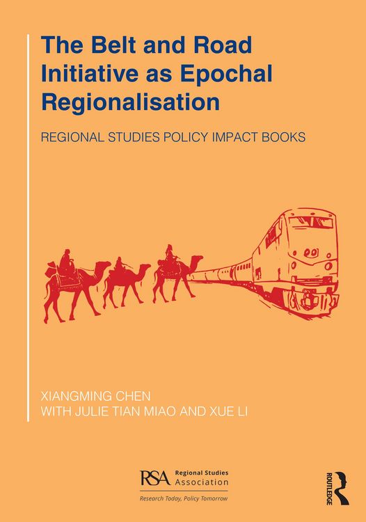 Produktbild: The Belt and Road Initiative as Epochal Regionalisation