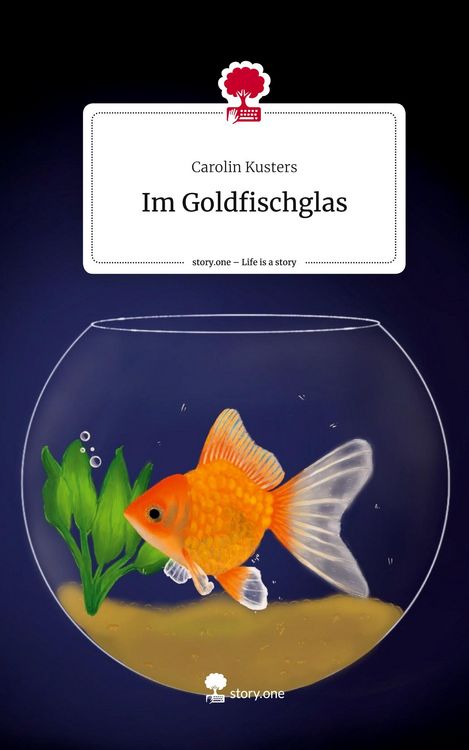 Produktbild: Im Goldfischglas. Life is a Story - story.one