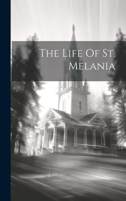 Produktbild: The Life Of St. Melania