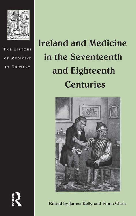 Produktbild: Ireland and Medicine in the Seventeenth and Eighteenth Centuries