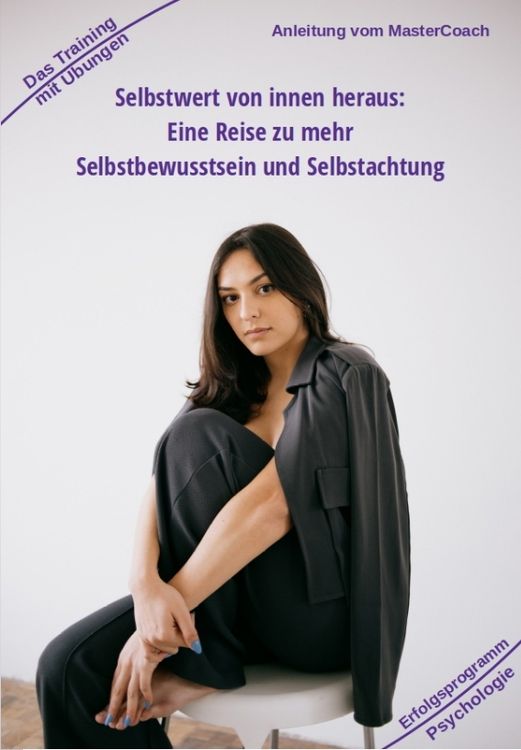 Produktbild: Selbstwert von innen heraus - ergibt mehr Selbstbewusstsein