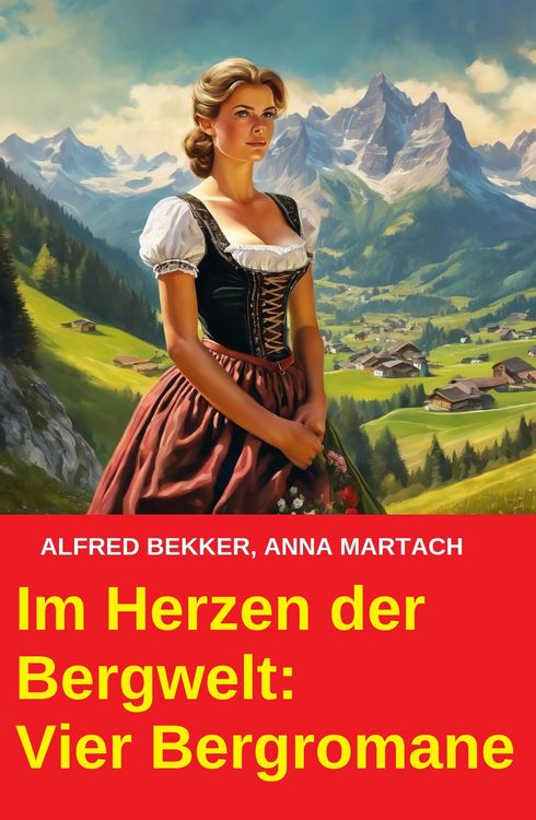 Produktbild: Im Herzen der Bergwelt: Vier Bergromane