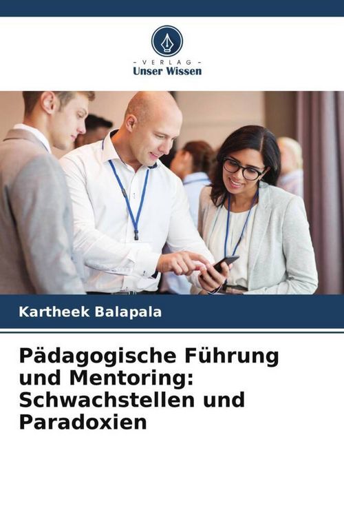 Produktbild: P&auml;dagogische F&uuml;hrung und Mentoring: Schwachstellen und Paradoxien