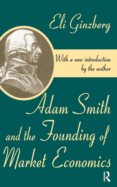 Produktbild: Adam Smith and the Founding of Market Economics