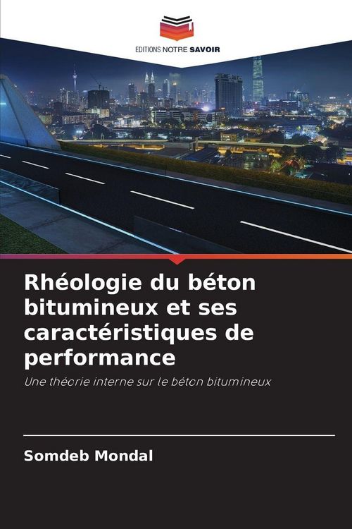 Produktbild: Rh&eacute;ologie du b&eacute;ton bitumineux et ses caract&eacute;ristiques de performance