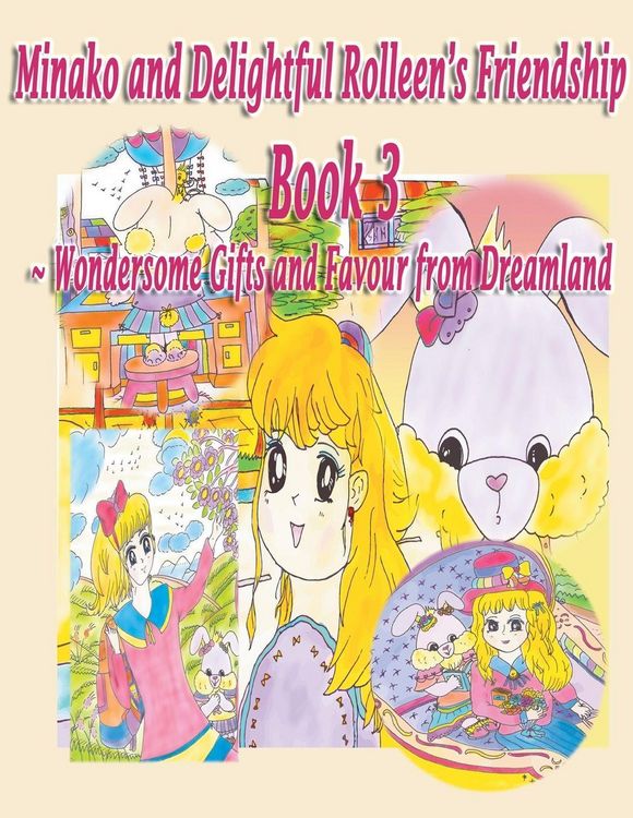 Produktbild: Minako and Delightful Rolleen's Family and Friendship Book 3 of Wondersome Gifts and Favour from Dreamland