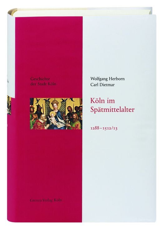 Bild vom Artikel Köln im Spätmittelalter 1288-1512/13 vom Autor Wolfgang Herborn