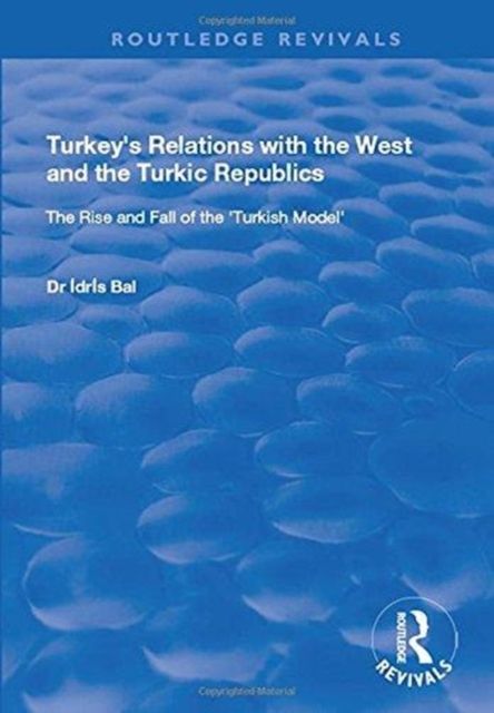 Produktbild: Turkey's Relations with the West and the Turkic Republics
