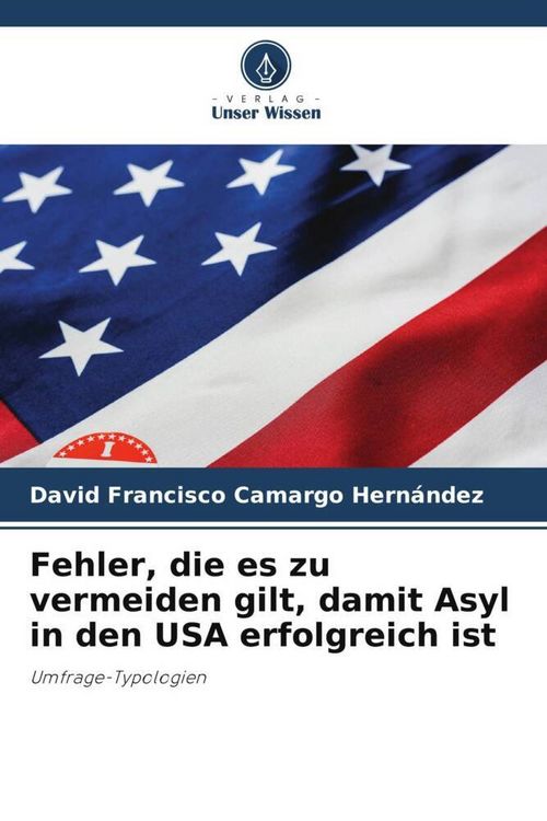 Produktbild: Fehler, die es zu vermeiden gilt, damit Asyl in den USA erfolgreich ist