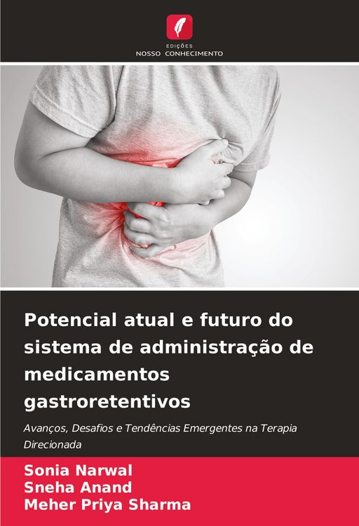Produktbild: Potencial atual e futuro do sistema de administra&ccedil;&atilde;o de medicamentos gastroretentivos