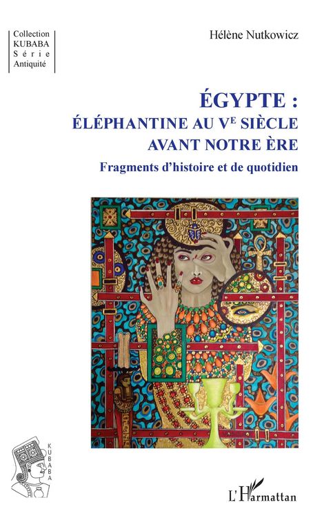 Produktbild: &Eacute;gypte : &Eacute;l&eacute;phantine au Ve si&egrave;cle avant notre &egrave;re