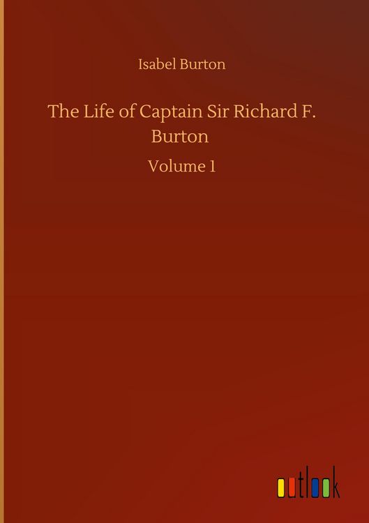 Produktbild: The Life of Captain Sir Richard F. Burton