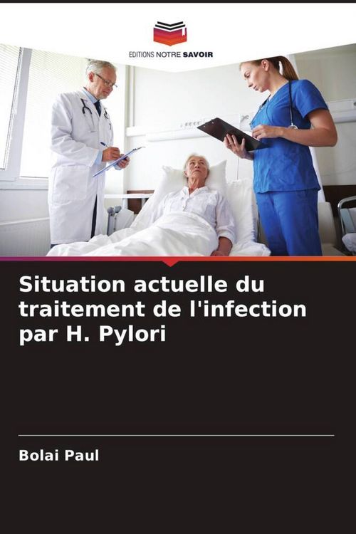Produktbild: Situation actuelle du traitement de l'infection par H. Pylori