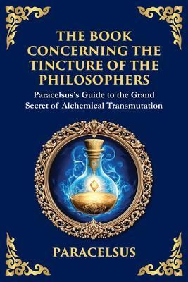 Produktbild: The Book Concerning the Tincture of the Philosophers
