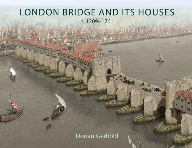 Produktbild: London Bridge and its Houses, c. 1209-1761