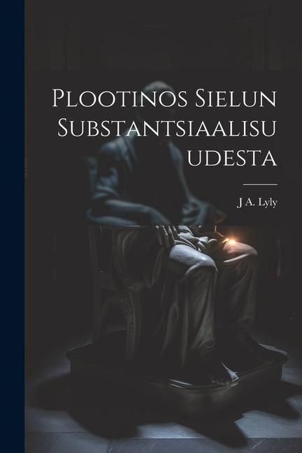 Produktbild: Plootinos Sielun Substantsiaalisuudesta