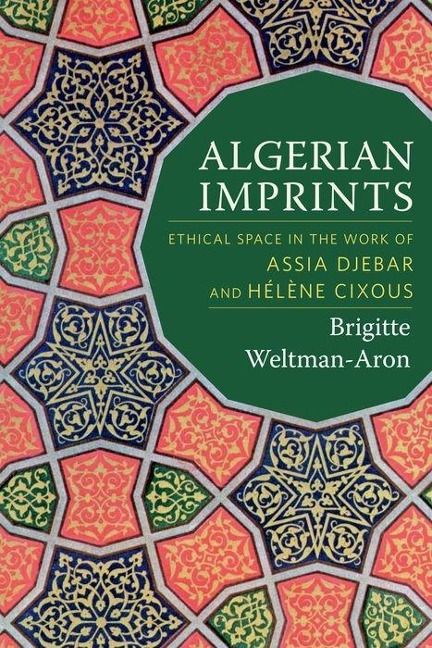 Produktbild: Weltman-Aron, B: Algerian Imprints - Ethical Space in the Wo