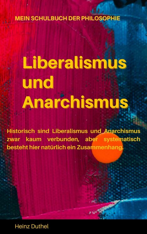 Produktbild: Mein Schulbuch der Philosophie LIBERALISMUS UND ANARCHISMUS