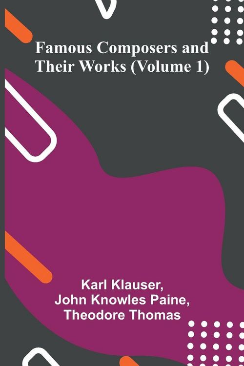 Produktbild: Famous Composers and Their Works (Volume 1)