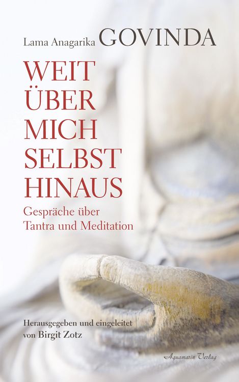 Produktbild: Weit &uuml;ber mich selbst hinaus - Gespr&auml;che &uuml;ber Tantra und Meditation