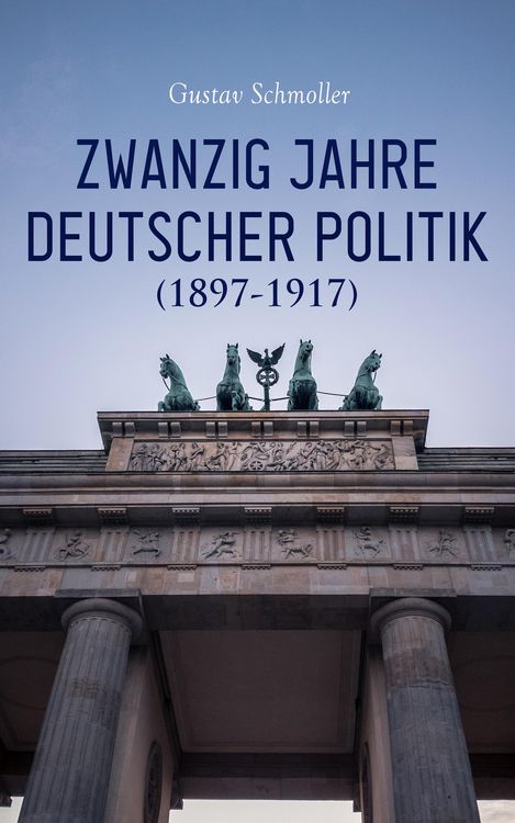 Produktbild: Zwanzig Jahre Deutscher Politik (1897-1917)