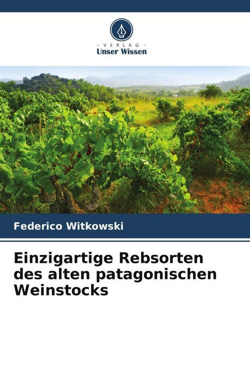 Produktbild: Einzigartige Rebsorten des alten patagonischen Weinstocks