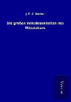 Produktbild: Die gro&szlig;en Volkskrankheiten des Mittelalters