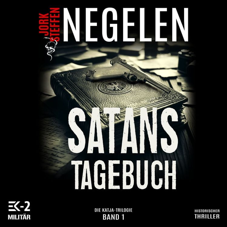 Produktbild: Satans Tagebuch: Die Katja-Trilogie &ndash; Band 1 (Historischer Weltkriegs-Thriller)
