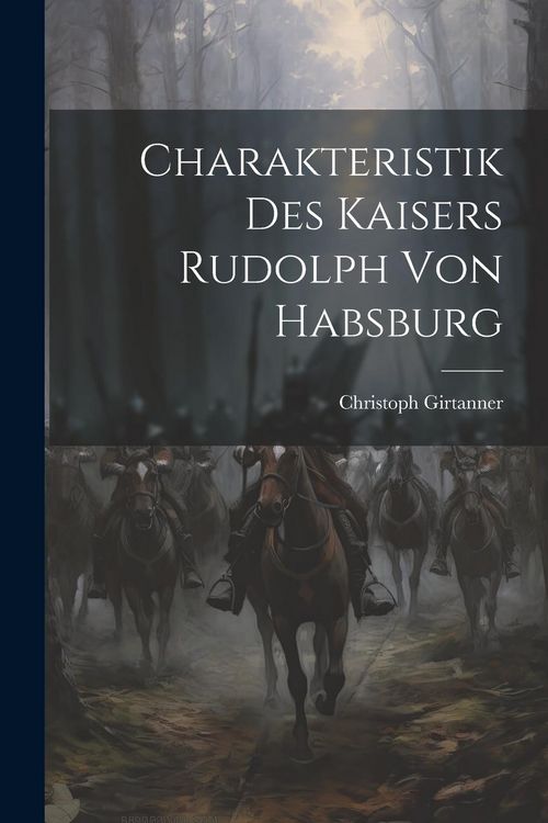 Produktbild: Charakteristik des Kaisers Rudolph von Habsburg