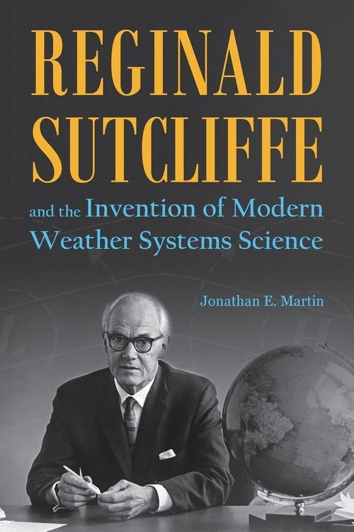 Produktbild: Reginald Sutcliffe and the Invention of Modern Weather Systems Science