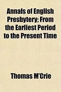 Produktbild: Annals of English Presbytery; From the Earliest Period to the Present Time
