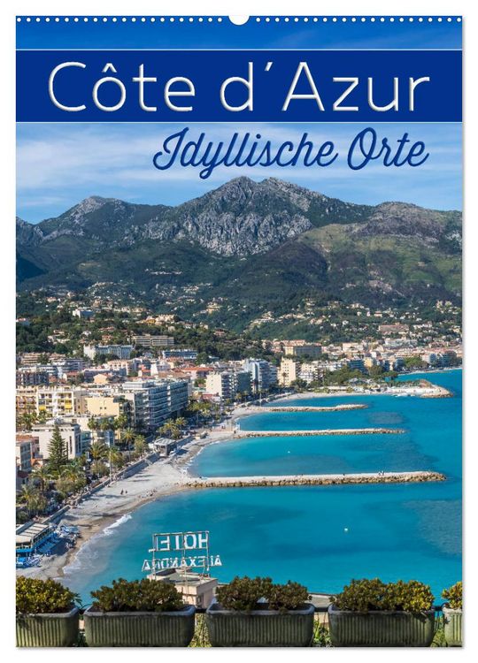 Produktbild: C&Ocirc;TE D&rsquo;AZUR Idyllische Orte (Wandkalender 2026 DIN A2 hoch), CALVENDO Monatskalender